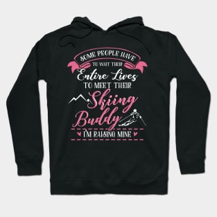 Skiing Buddy/Skiing Mom Hoodie